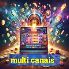 multi canais